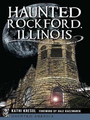 cover image of Haunted Rockford, Illinois